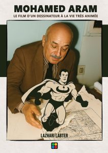 MOHAMED ARAM - Le film d’un dessinateur à la vie très animée